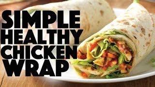 Easy Healthy Chicken Wrap recipe  Chicken Wraps Recipes Healthy  healthy recipe channel [upl. by Sitruc]