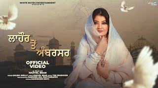 Lahore ton Ambarsar  Salina Shelly  Harvel Brar  new punabi songs 2023  Latest Punjabi songs [upl. by Maurise]