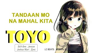 TOYO  Still One  Zync  Joshua Mari amp Jencee LYRICS [upl. by Diao812]