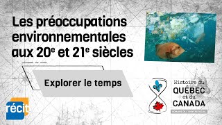 Les préoccupations environnementales aux 20ᵉ et 21ᵉ siècles [upl. by Donahoe678]