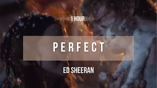 1 hour Ed Sheeran  Perfect  Lyrics [upl. by Htebzile]