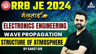 RRB JE 2024  Wave Propagation Structure of Atmosphere  RRB JE Electronic Engineering Classes [upl. by Leahci]