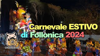 Carnevale Estivo Follonica 2024 4K [upl. by Nahoj]