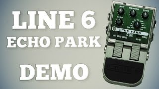 Line 6 Echo Park Demo [upl. by Latimore]