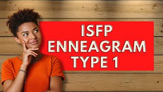 ISFP Enneagram Type 1Personality Types [upl. by Yelahc]