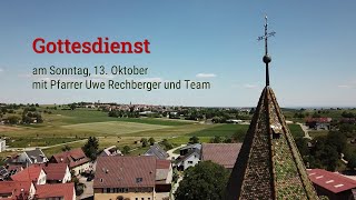 Gottesdienst am Sonntag 13 Oktober mit Pfarrer Uwe Rechberger und Team [upl. by Hartfield726]