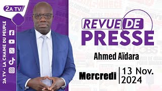 Revue de presse Ahmed Aïdara du Mercredi 13 Novembre 2024 [upl. by Valoniah]