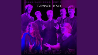 Help Me Help You feat Why Dont We GARABATTO Remix [upl. by Artined]