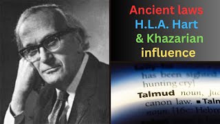 Ancient laws AHL Hart and the Khazarian influence Part 1 [upl. by Aronoh]