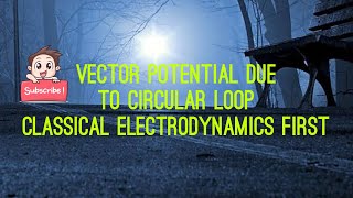 Vector potential due to circular loop MSc physics [upl. by Netsyrk]