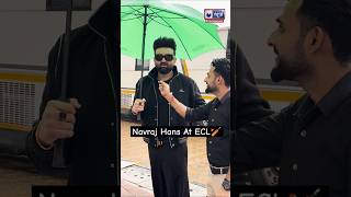 ECL 2024 Singer Navraj Hans Excitement Before Performance at Entertainers Cricket League shorts [upl. by Missy]