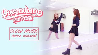 Red Velvet 레드벨벳 Queendom Dance Tutorial  Mirrored  SLOW MUSIC [upl. by Arahahs289]