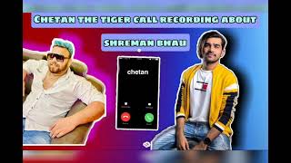 chetan ki call recording about shreeman bhai  headphone  no hate  call recording leak chetan [upl. by Barrie11]