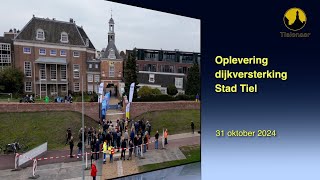 20241031 Tiel Oplevering Dijkversterking [upl. by Eiramnaej]