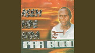 Asem Mpe Nipa [upl. by Gazo593]