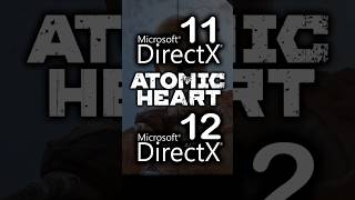 DirectX 11 vs DirectX 12  Atomic Heart [upl. by Faubert]