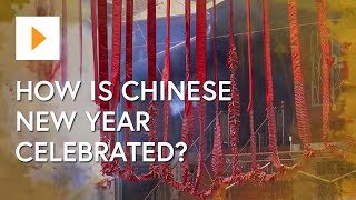 How Is Chinese New Year Celebrated [upl. by Selin]