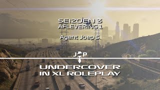 Undercover in XLRoleplay  Seizoen 3  Aflevering 1 Agent Joep S [upl. by Voccola507]