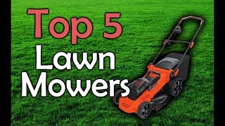 Top 5 Lawn Mowers 2017  Best Lawn Mower Review  Battery Powered Lawn Mowers [upl. by Terese782]