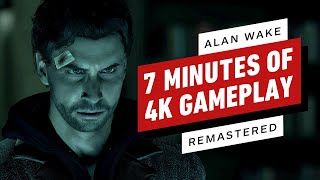 Alan Wake Remastered 7 Minutes of Gameplay 4K [upl. by Nudnarb]