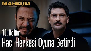 Hacı herkesi oyuna getirdi  Mahkum 10 Bölüm [upl. by Rosina]