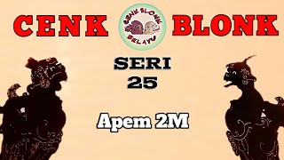 Wayang Cenk Blonk Seri 25 Apem 2M [upl. by Alexandre]