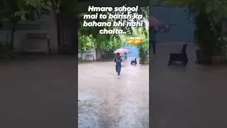 Barish ka bahana hai jara der lagegi teacherlife schoollife rain heavyrain [upl. by Botsford619]