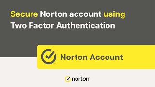 How to add Two Factor Authentication for Norton account [upl. by Eussoj]