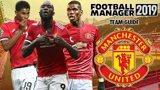 Football Manager 2019 Team Guide Man Utd FM19 Man Utd Tactics Dynamics amp Transfers Guide [upl. by Stedmann356]