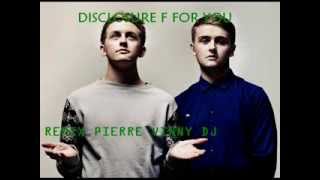 disclosure f for you remix PIERRE VINNY DJ [upl. by Cord81]