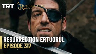 Resurrection Ertugrul Season 4 Episode 317 [upl. by Korff]