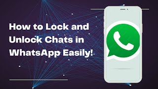 WhatsApp Chat Lock Kaise Kare  How to Lock and Unlock Chats in WhatsApp Easily [upl. by Anstice]