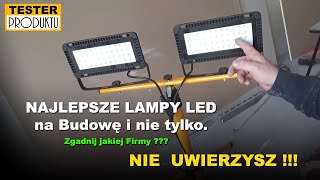 Nie uwierzysz  Jakiej firmy są najlepsze lampy LED na budowę i nie tylko [upl. by Tupler607]