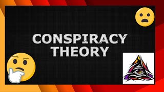 Definition of Conspiracy Theory [upl. by Bridget]