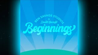 Beginnings  BEN SAVAGE STUDIOS  featuring Daniel Savage [upl. by Ayor]