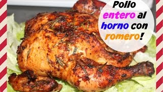 Pollo entero al horno con romero jugoso y facil  Cocinando con Ros Emely [upl. by Anattar]