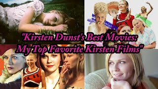 Kirsten Dunsts Best Movies My Top Favorite Kirsten Films  KirstenDunst bringiton actress [upl. by Merete]