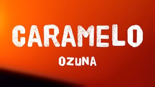 Caramelo  Ozuna Lyrics Video 💳 [upl. by Adnalor618]