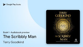 The Scribbly Man by Terry Goodkind · Audiobook preview [upl. by Accem]