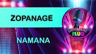 Karaoké NAMANA  ZOPANAGE [upl. by Guise]