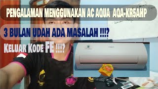 Pengalaman 3 bulan menggunakan AC AQUA AQAKR5AHP ada masalah  gimana untuk garansinya [upl. by Aryajay]