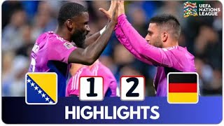 BosniaHerzegovina vs Germany 12 Highlights amp Goals  UEFA Nations League2024 [upl. by Evaleen408]