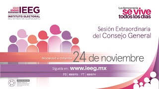 Sesión Extraordinaria del Consejo General  IEEG 24 noviembre 2023 [upl. by Williams]