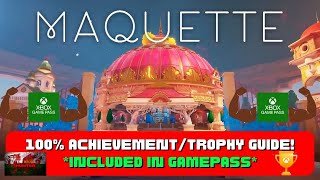 Maquette  100 AchievementTrophy Guide Included With Gamepass [upl. by Storm]