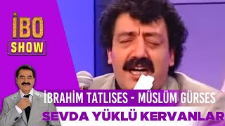 İbrahim Tatlıses Müslüm Gürses  Sevda Yüklü Kervanlar  İbo Show [upl. by Arodnahs122]