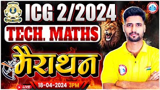 ICG 022024  Coast Guard Technical Maths Marathon  ICG Technical Maths Previous Year Questions [upl. by Sharon]
