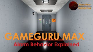 GameGuru Max Tutorial  Alarm Behavior Explained [upl. by Niaz]