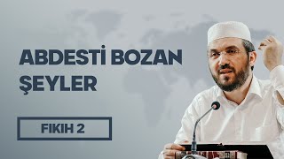 Fıkıh  2  Elİhtiyar  Abdesti Bozan Şeyler  İhsan Şenocak Hoca [upl. by Ramraj]