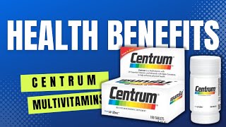 The Surprising Health Benefits of Centrum Multivitamins  What Are The Benefits Of Centrum Vitamins [upl. by Alam]