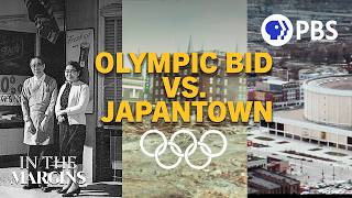 How a Dubious Olympic Bid Nearly Destroyed this Japantown [upl. by Milstone838]